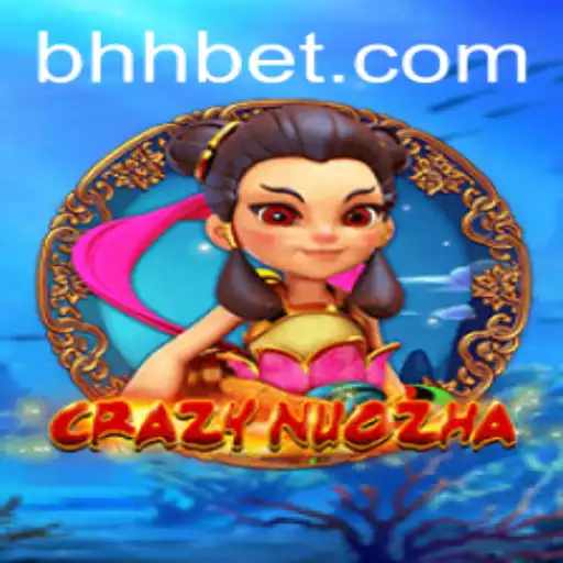 Unveiling the Excitement of CrazyNuoZha and the Role of HHbet