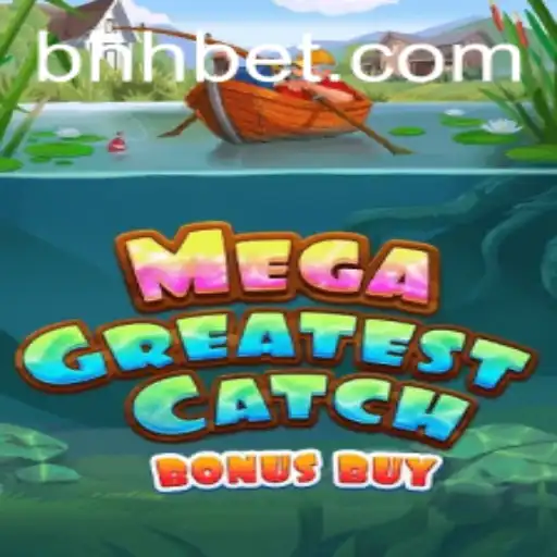 Discover the Thrills of MegaGreatestCatchBonusBuy with HHbet